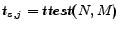 $ t_{s,j} = ttest(N,M)$