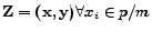 $ \ensuremath{\bm{\mathbf{Z}}} =
(\ensuremath{\bm{\mathbf{x}}},\ensuremath{\bm{\mathbf{y}}}) \forall x_{i}\in p/m$