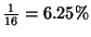 $\frac{1}{16} = 6.25\%$