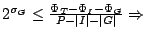 $2^{\sigma_G} \leq \frac{\Phi_T - \Phi_I - \Phi_G}{P - \vert I\vert - \vert G\vert} \Rightarrow$