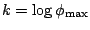 $k = \log \phi_{\max}$