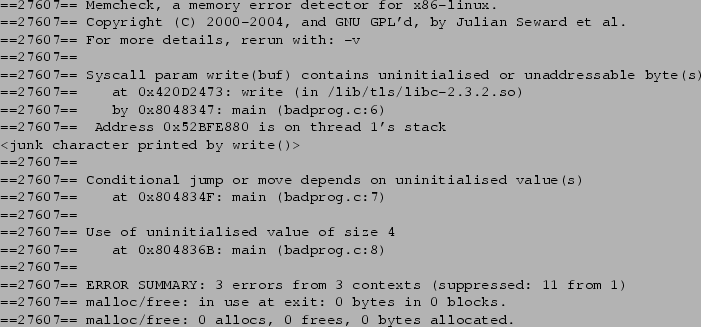 \begin{figure*}\small
\begin{verbatim}==27607== Memcheck, a memory error dete...
...0 allocs, 0 frees, 0 bytes allocated.\end{verbatim}
\vspace{-5mm}\end{figure*}