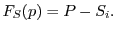 $\displaystyle F_S(p) = P - S_i.$