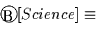 $
 \begin{picture}
(10,10)
 \put(5,3){\circle{10}}
 \put(1,-1){B}\end{picture} [Science] \equiv$