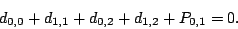 \begin{displaymath}
d_{0,0} + d_{1,1} + d_{0,2} + d_{1,2} + P_{0,1} = 0.
\end{displaymath}