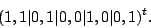 \begin{displaymath}
(1, 1 \vert 0, 1 \vert 0, 0 \vert 1, 0 \vert 0, 1)^t.
\end{displaymath}