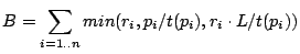 $\displaystyle B = \sum_{i = 1..n} min(r_i, p_i/t(p_i), r_i\cdot L/t(p_i))$