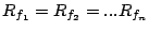 $R_{f_1}=R_{f_2}=...R_{f_n}$