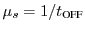 $ \mu_s=1/t_{\text{OFF}}$