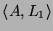 $ \langle\ensuremath{A}, \ensuremath{L_1}\rangle$