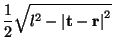 $\displaystyle \frac{1}{2}\sqrt{l^{2}-\left\vert\mathbf{t}-\mathbf{r}\right\vert^{2}}$