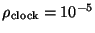 $\rho_\mathrm{clock}=10^{-5}$