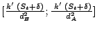 $ [\frac{k' \ (S_t+\delta)}{d_B^2}; \frac{\ k' \ (S_t+\delta)}{d_A^2}]$