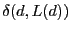 $ \delta(d,L(d))$