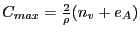 $C_{max} =
\frac{2}{\rho}(n_v+e_A)$