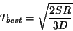 \begin{displaymath}
T_{best} = \sqrt{\frac{2 S R}{3 D}}
\end{displaymath}