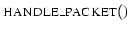 $\CALL{handle\_packet}$