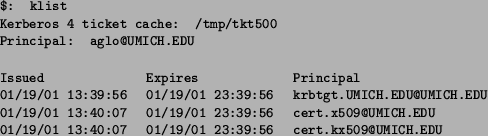 \begin{figure*}\small\begin{tabular}{l}
{\tt\$: klist } \\
{\tt Kerberos 4 tick...
...
{\tt cert.kx509@UMICH.EDU} \\
\end{tabular}\par\parbox{6.45in}{
}\end{figure*}