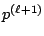 ${p}^{(\ell+1)}$