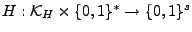 $ \hashff:\keyspacehash \times \{0,1\}^*
\rightarrow \{0,1\}^s$