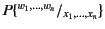 $ P\{^{w_1, \ldots,
w_n}/_{x_1, \ldots, x_n}\}$