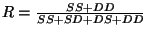 $R = \frac{SS +
DD}{SS+SD+DS+DD}$