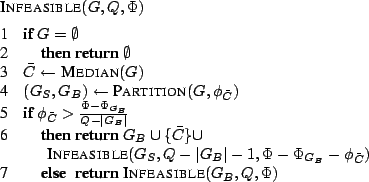 \begin{codebox}
\Procname{$\procdecl{Infeasible}(G, Q, \Phi)$}
\mi \If $G = \emp...
...ar{C}})$
\mi \Else \Return $\proc{Infeasible}(G_B, Q, \Phi)$
\End
\end{codebox}