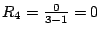 $ R_4=\frac{0}{3-1}=0$