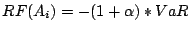 $\displaystyle \small 
 RF(A_i) = -(1+\alpha)*VaR$