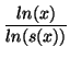 $\displaystyle {\frac{ln(x)}{ln(s(x))}}$