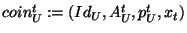 $coin_U^t:=\left(Id_U, A_U^t, p_U^t, x_t \right)$