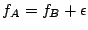 $ f_A=f_B+\epsilon$