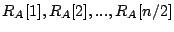$ R_A[1],R_A[2], ..., R_A[n/2]$