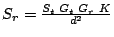 $ S_r = \frac{S_t \ G_t \ G_r \ K}{d^2}$