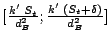 $ [\frac{k' \ S_t}{d_B^2}; \frac{k' \ (S_t+\delta)}{d_B^2}]$