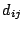 $d_{ij}$