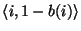 $\langle i, 1-b(i)\rangle $