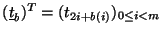 $(\underline{t}_b)^T = (t_{2i+b(i)})_{0 \le i < m}$