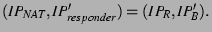 $(IP_{NAT},IP_{responder}') = (IP_R,IP_B').$