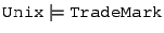 $\mbox{\mbox{\texttt{Unix}}}\models\mbox{\mbox{\texttt{TradeMark}}}$