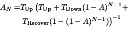 \begin{equation*}\begin{aligned}A_N = &{T_{\rm Up}} \left( T_{\rm Up} + T_{\rm D...
...\left. T_{\rm Recover}(1-(1-A)^{N-1})\right)^{-1}\\ \end{aligned}\end{equation*}