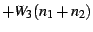 $\displaystyle + W_3 (n_1 + n_2)$