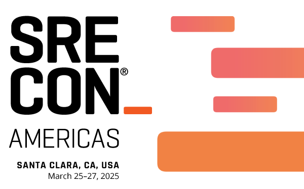 SREcon25 Americas, March 25–27, 2025, Santa Clara, CA, USA